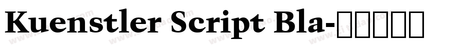 Kuenstler Script Bla字体转换